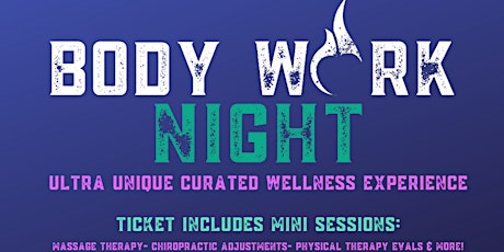 Body Work Night- A Unique Interactive Wellness Experience