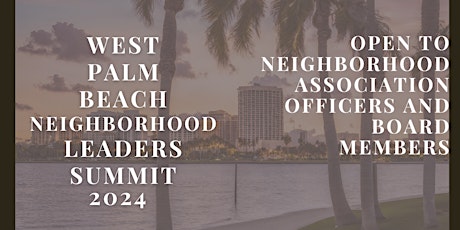 West Palm Beach Neighborhood Leaders Summit 2024 primary image