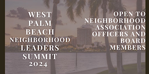 West Palm Beach Neighborhood Leaders Summit 2024 primary image