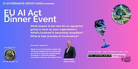 Special Dinner Event - The EU AI Act (Weds April 3, London)