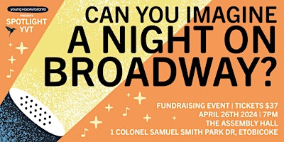 Primaire afbeelding van Spotlight YVT - Can you Imagine A Night On Broadway?