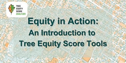 Hauptbild für Equity in Action: An Introduction to Tree Equity Score Tools