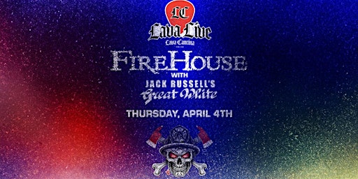 Hauptbild für FireHouse with Jack Russell's Great White