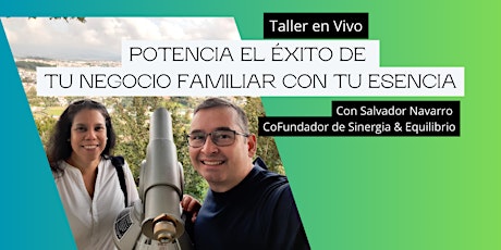 Potencia el éxito de tu negocio familiar con tu esencia