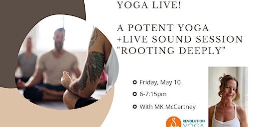 Imagem principal de YogaLIVE! A Potent Yoga + Live Sound Session "Rooting Deeply"