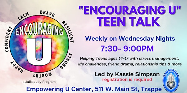 "Encouraging U"  Teen Talk - IN-PERSON