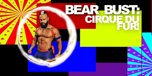 Primaire afbeelding van Bear Bust: Cirque Du Fur!