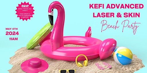 Primaire afbeelding van Kefi Advanced Laser & Skin Beach Party!