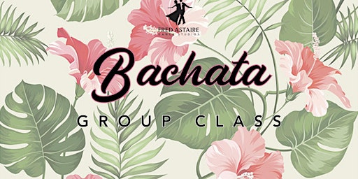 Primaire afbeelding van Bachata Group Class - Fred Astaire Dance Studios - Warren, NJ!