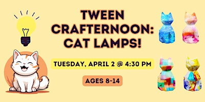 Hauptbild für Tween Crafternoon: Paint a Cat Lamp! (Ages 8-14)