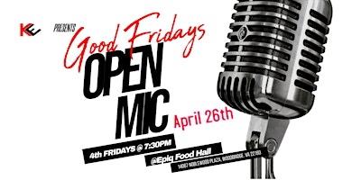 GOOD FRIDAY'S Open Mic primary image