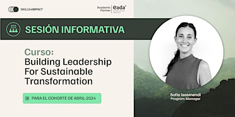 Sesión Informativa: Building Leadership for Sustainable Transformation