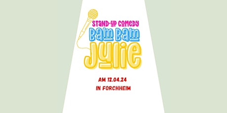 Hauptbild für BAM BAM JULIE - Stand-up Comedy