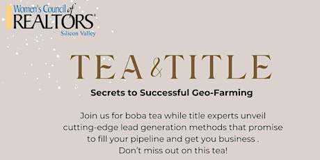 Tea & Title Secrets to Successful Geo-Farming