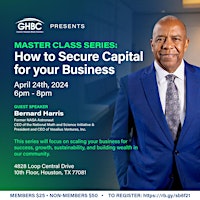 Image principale de Master Class Series - How to Secure Capital for your Business.
