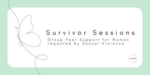 Imagem principal do evento Survivor Sessions: Group Peer Support for Women Impacted by Sexual Violence