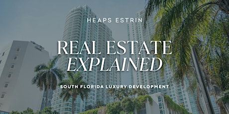 Real Estate Explained: South Florida Luxury Development