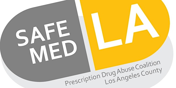 Safe Med LA Stakeholders Conference