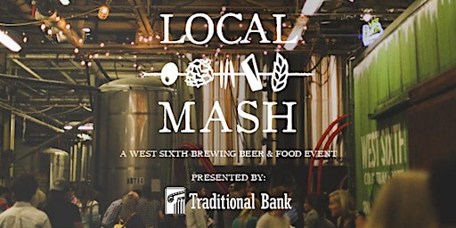Hauptbild für Local Mash at West Sixth Brewing @6:30pm to 9pm