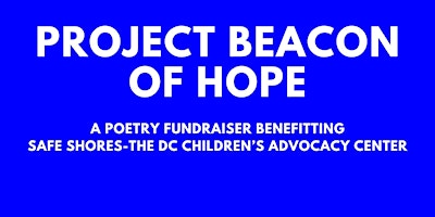 Imagem principal do evento Project Beacon of Hope: A Poetry Fundraiser Benefitting Safe Shores