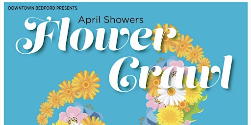 April Showers Flower Crawl primary image