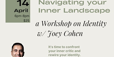 Navigating your Inner Landscape: An identity workshop with Joey Cohen primary image