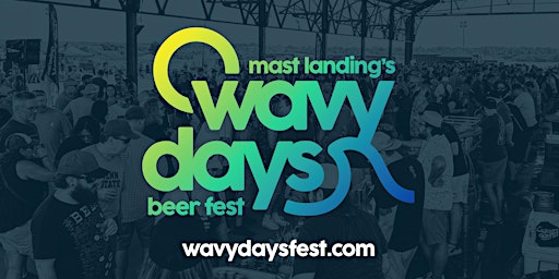Imagem principal de Wavy Days  Beer Fest 2024 • A 21+ Event