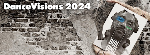 Collection image for BUILDING (DanceVisions 2024)