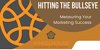 Primaire afbeelding van Hitting the Bullseye: Measuring Your Marketing Success