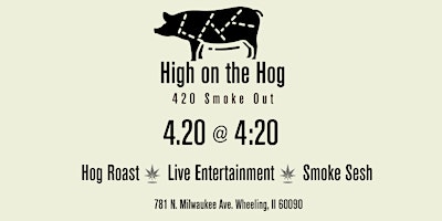 Imagem principal do evento High on the Hog 420 Smoke Out