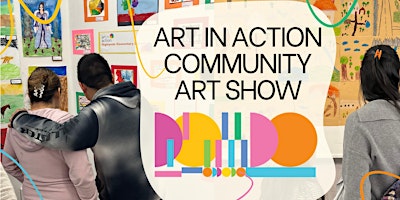 Image principale de Art in Action’s 2024 Community Art Show