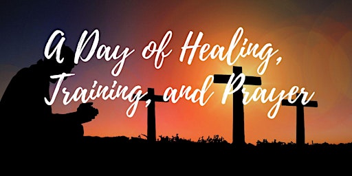 Primaire afbeelding van A Day of Healing: Training and Prayer