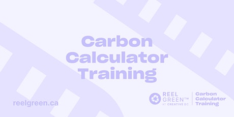 Reel Green™ Carbon Calculator Training - April 22nd, 2024