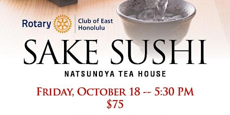Sake Sushi presented by The Rotary Club of East Honolulu 2019 primary image