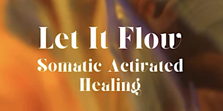 Somatic Activated Healing on Letting Go