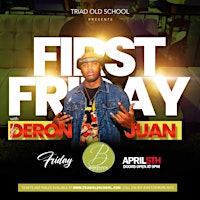 Primaire afbeelding van FIRST FRIDAY'S w/DJ DeRON JUAN