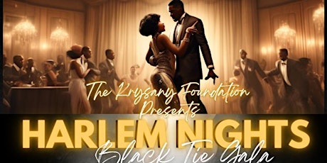 THE KRYSANY FOUNDATION HARLEM NIGHTS GALA