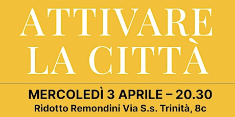 è IL MOMENTO di ATTIVARE LA CITTÀ