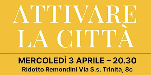 Imagem principal do evento è IL MOMENTO di ATTIVARE LA CITTÀ