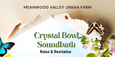 Imagem principal de Saturday Relax and Recharge Crystal Bowl Sound Bath @ Meanwood Valley Farm