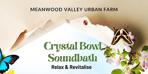 Hauptbild für Saturday Relax and Recharge Crystal Bowl Sound Bath @ Meanwood Valley Farm