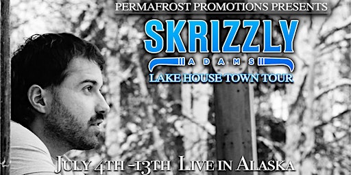 Skrizzly Adams "Lake House Town Tour" Fairbanks  primärbild