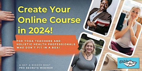 Create Your Online Course in 2024! For Yoga & Holistic Health Teachers