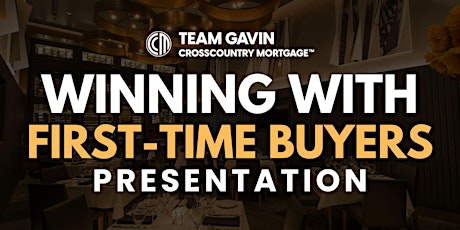 Winning With First-Time Buyers Presentation: Ocean Prime DTC  4.25