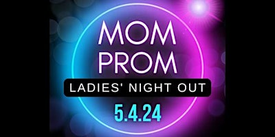 Imagen principal de Mom Prom 2024 hosted by Appling Healthcare Foundation