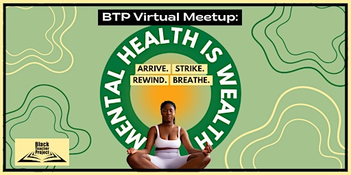 Primaire afbeelding van Black Teacher Project Virtual Meetup: Mental Health is Wealth