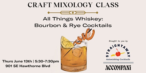 Primaire afbeelding van Craft Mixology Class: All Things Whiskey-Bourbon & Rye Cocktails