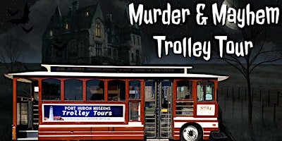 Imagem principal do evento 2024 Murder & Mayhem Historic Trolley Tours