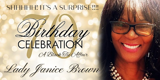 Imagen principal de Lady Janice Brown 70th Surprise Birthday Celebration!