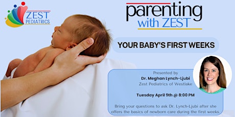 Parenting with Zest: Your Baby's First Weeks